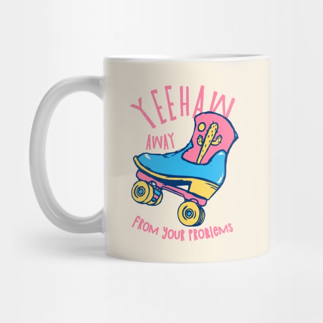YeeHaw Away From Your Problems | Funny Adulting Yee Haw Cowboy Boot Roller Skater Boots MEME by anycolordesigns